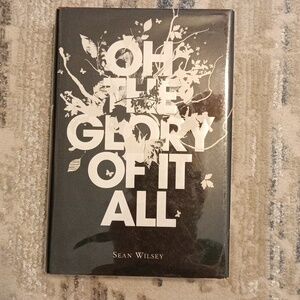 Oh the glory of it all